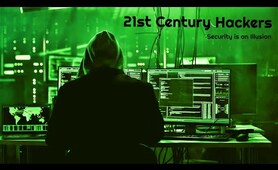 21st Century Hackers | Full Hacking Documentary 2021