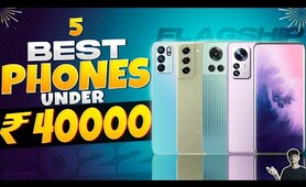 Top 5 Best Smartphone Under 40000 in October 2022 | Best Flagship Phone Under 40000 in INDIA 2022